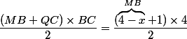 \dfrac{(MB+QC)\times BC}{2}=\dfrac{(\overbrace{4-x}^{MB}+1)\times 4}{2}
